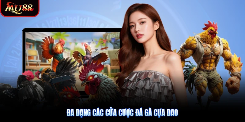 Đa dạng các cửa cược đá gà cựa dao